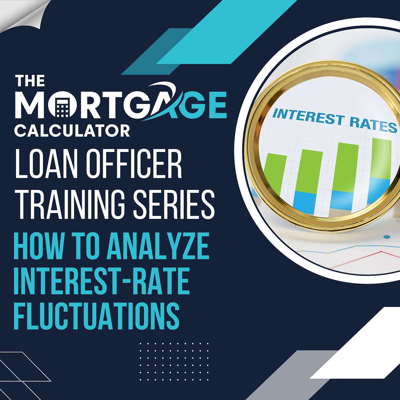 Loan Officer Training 05/09/2024 - How to Analyze Interest-Rate Fluctuations episode artwork