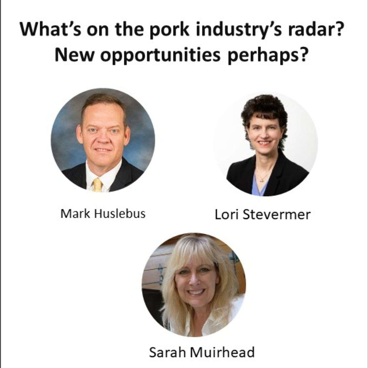 What's on the pork industry's radar? New opportunities perhaps?