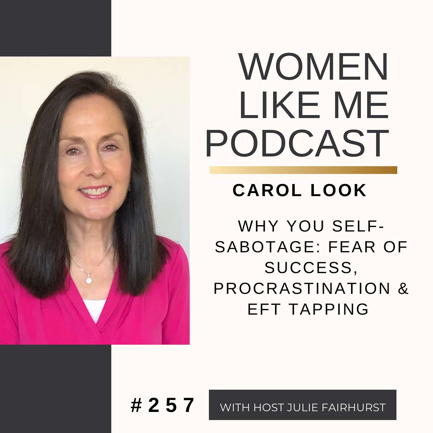 Why You Self-Sabotage: Fear of Success, Procrastination & EFT Tapping | Carol Look episode artwork