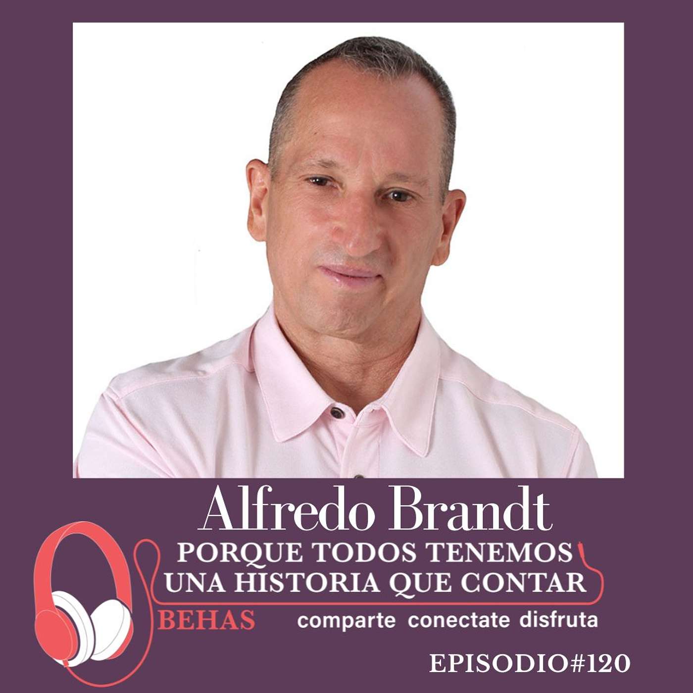 Lecciones de una Vida en la Sombra del Servicio Público - Alfredo Brandt : 120 episode artwork