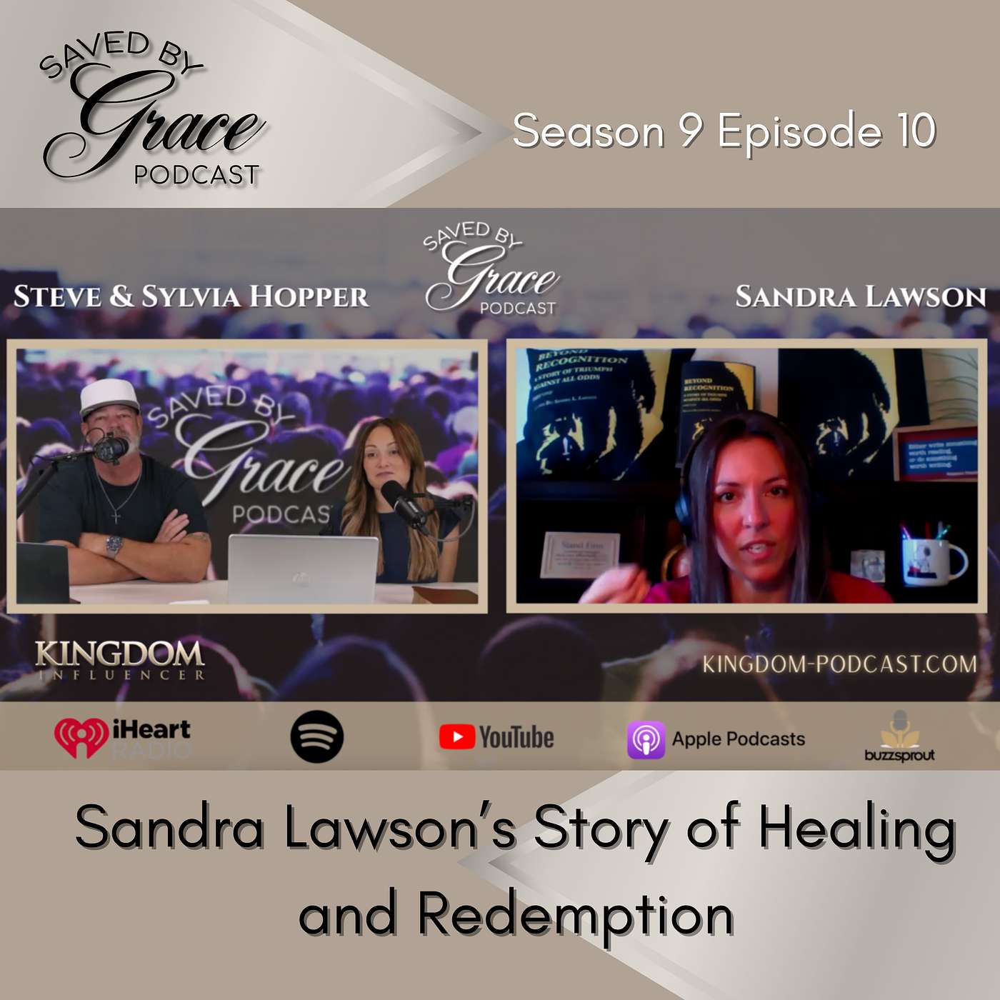Saved by Grace Podcast w/ Sylvia Puentes-Hopper & Steve Hopper