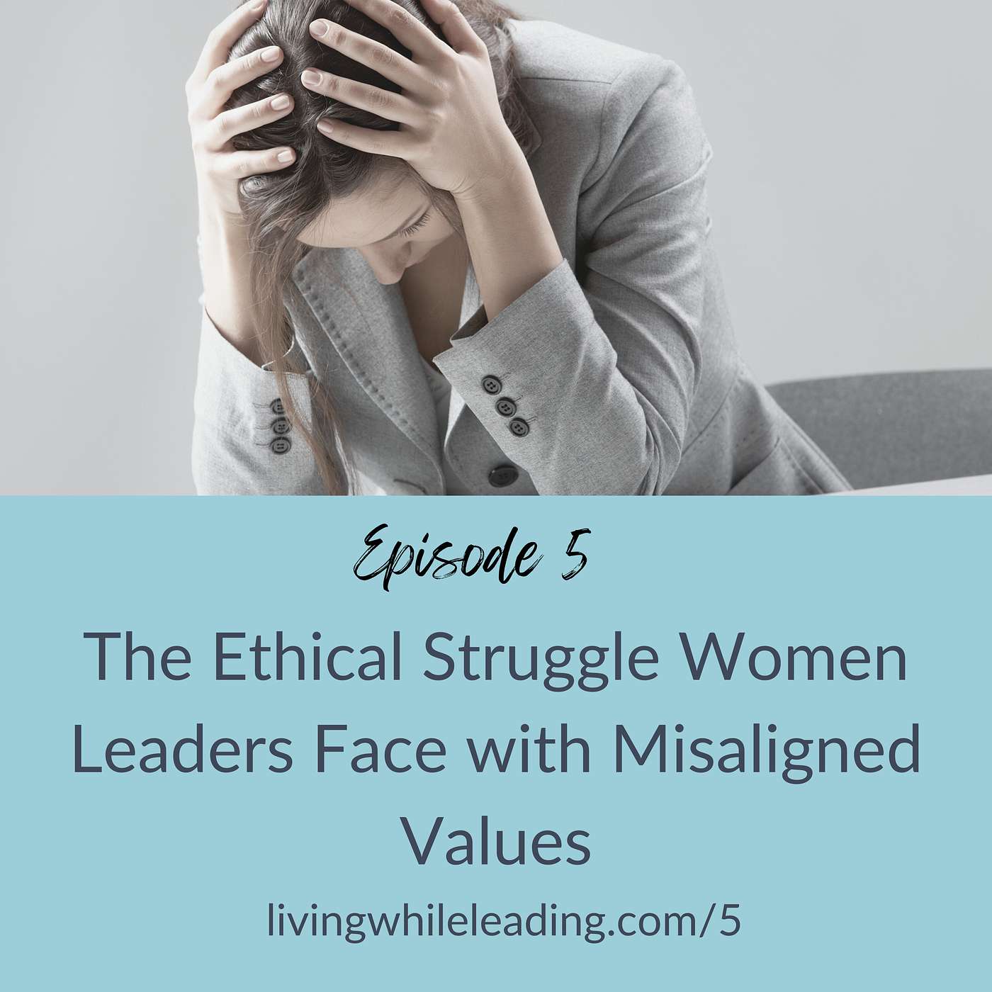 5: The Ethical Struggle Women Leaders Face with Misaligned Values