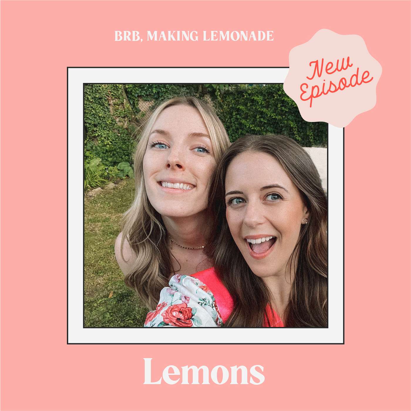 Brb, Making Lemonade