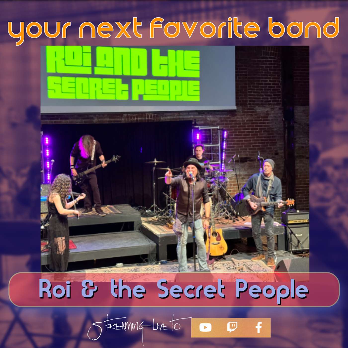 Roi & the Secret People - Your Next Favorite Band