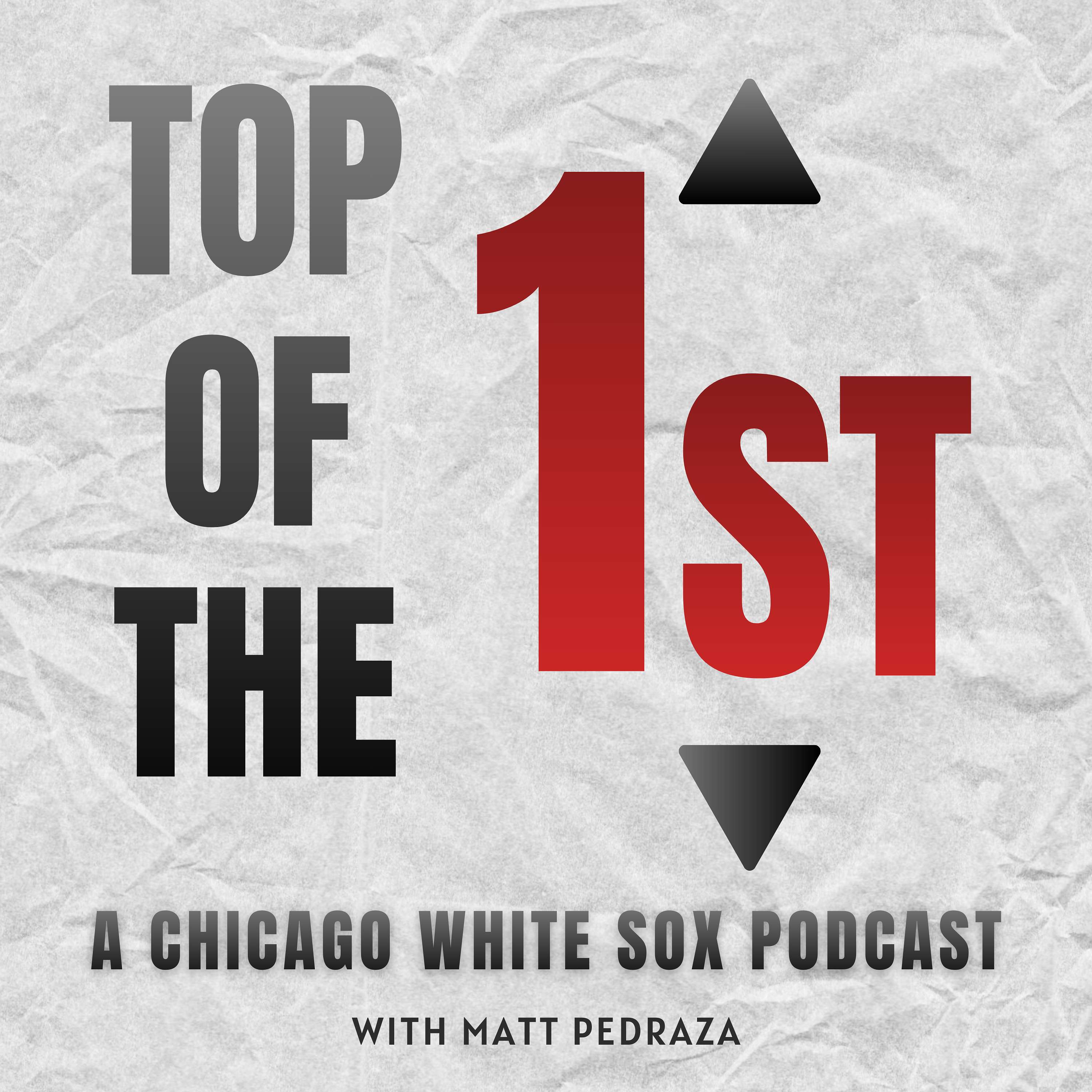 Top of the 1st: A Chicago White Sox Podcast