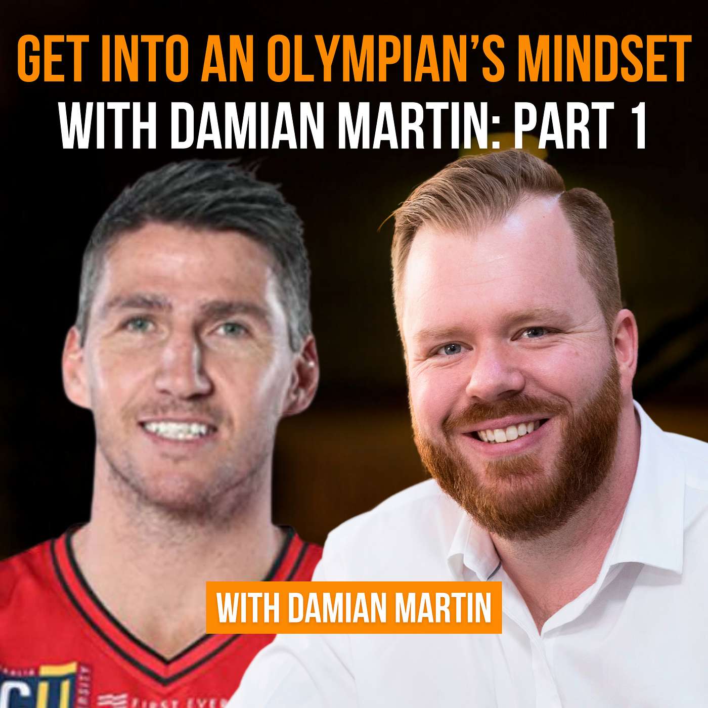 Get Into an Olympian’s Mindset with Damian Martin: Part 1