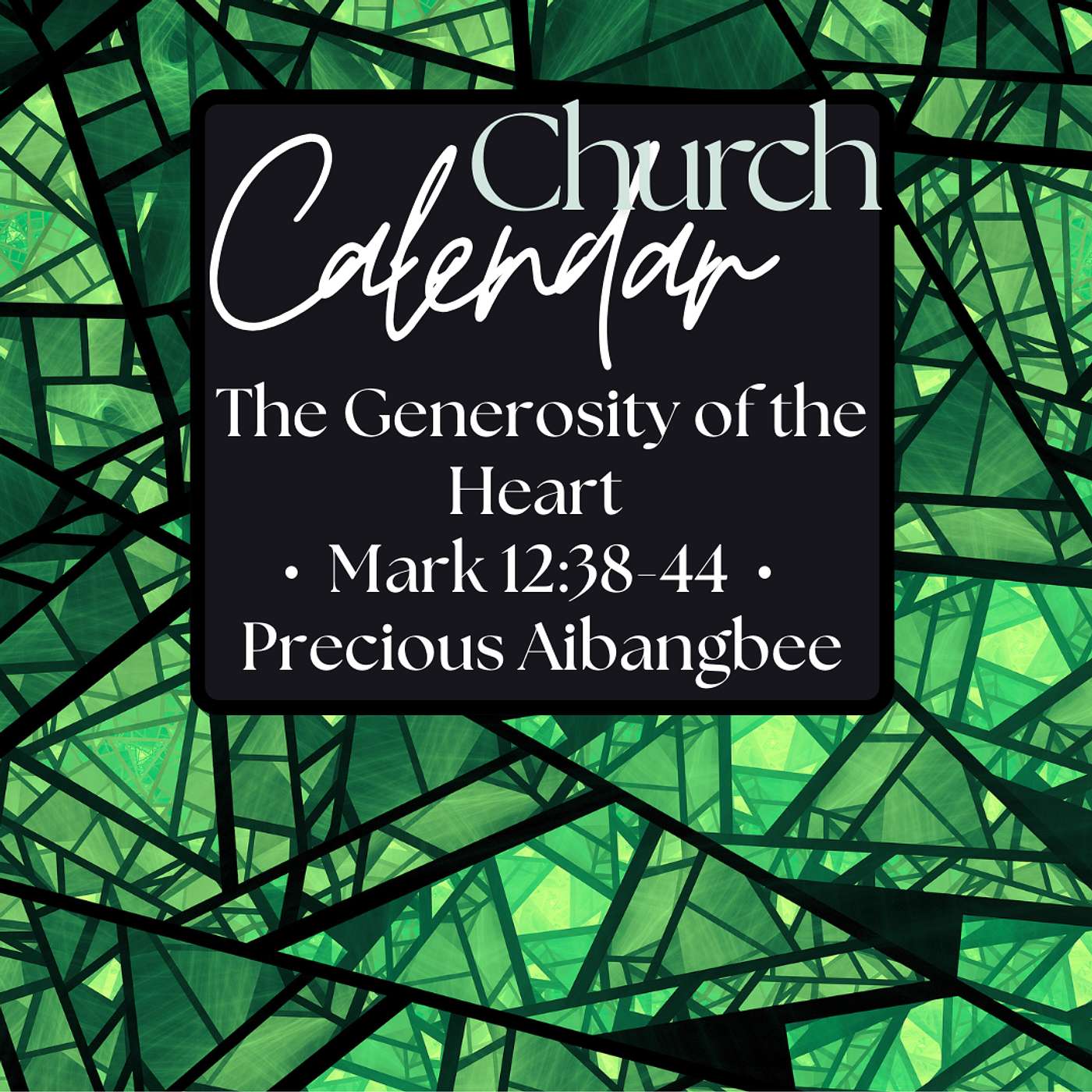CHURCH CALENDAR • The Generosity of the Heart • PRECIOUS AIBANGBEE