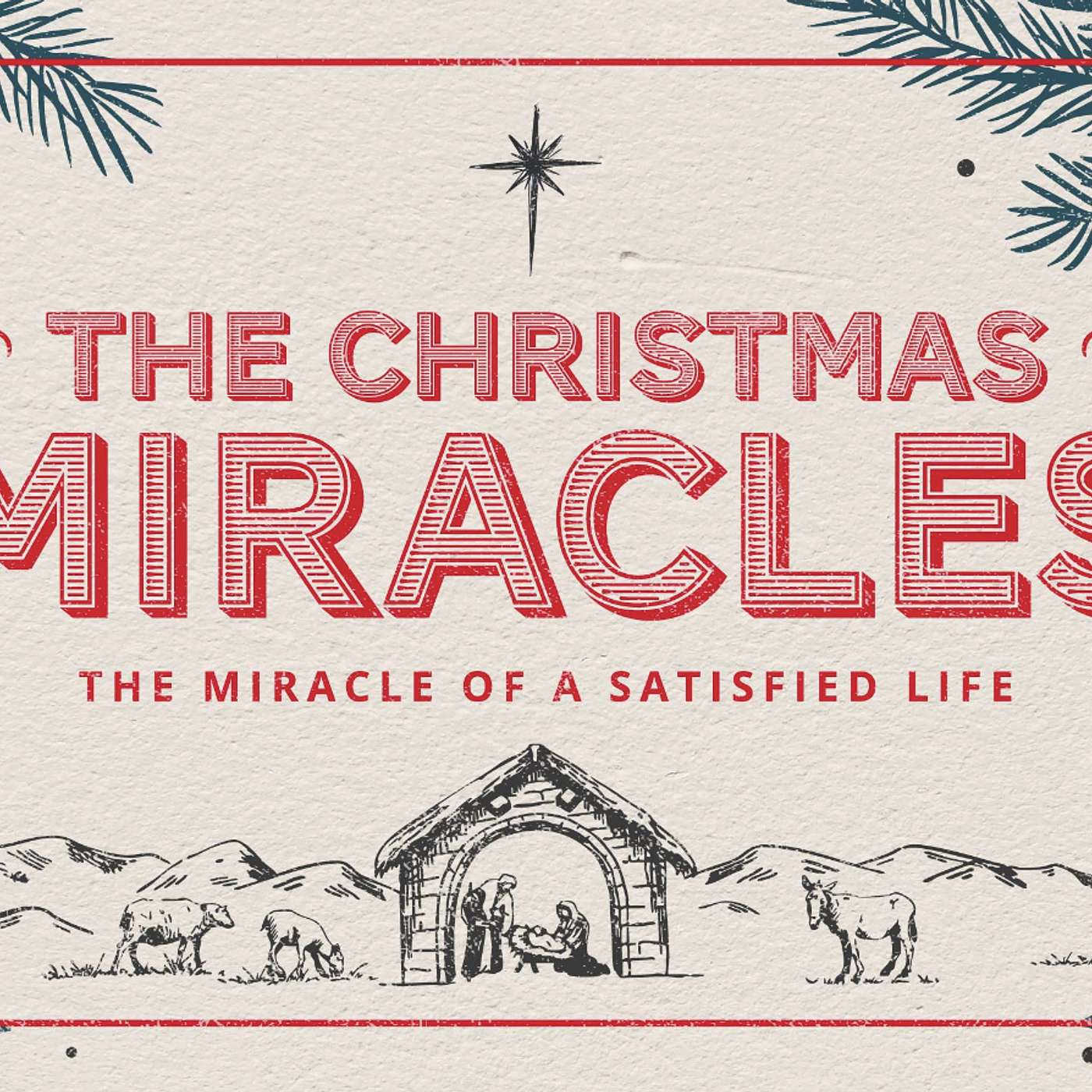The Christmas Miracles: The Miracle of a Satisfied Life Joe Dillon, Guest Pastor 12 28 25 The Christmas Miracles: The Miracle of a Satisfied Life Joe Dillon, Guest Pastor 12 28 25