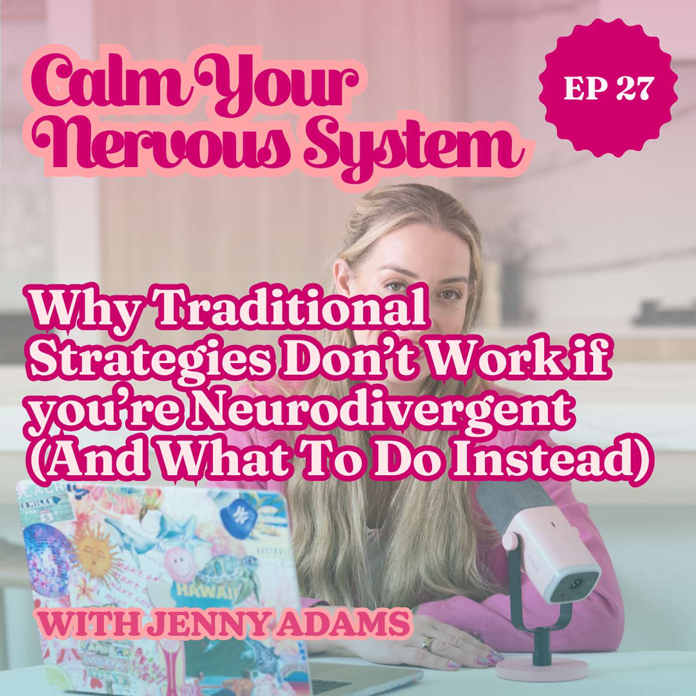 Why Traditional Strategies Don’t Work if you’re Neurodivergent (And What To Do Instead) | Episode 27 episode artwork