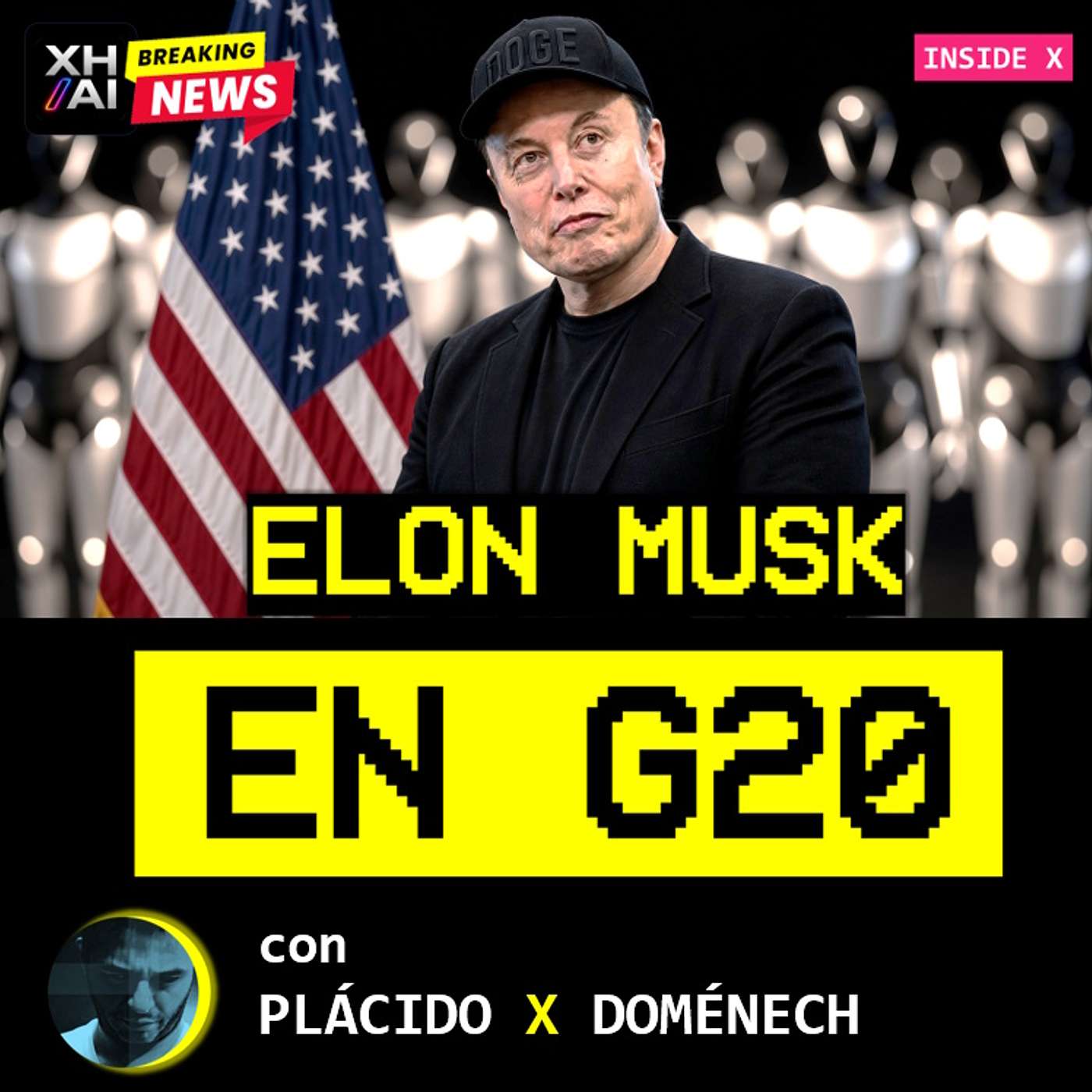 T7.E005. INSIDE X ELON MUSK EN G20 La era robótica episode artwork