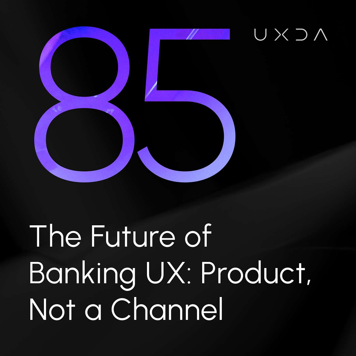 UXDA | Financial UX Design Podcast