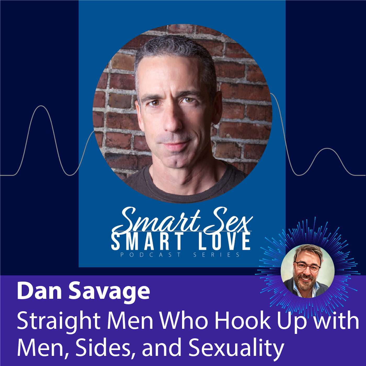 Dan Savage on Straight Men Who Hook Up with Men, Sides, and the Sexuality Conversations We Avoid episode artwork