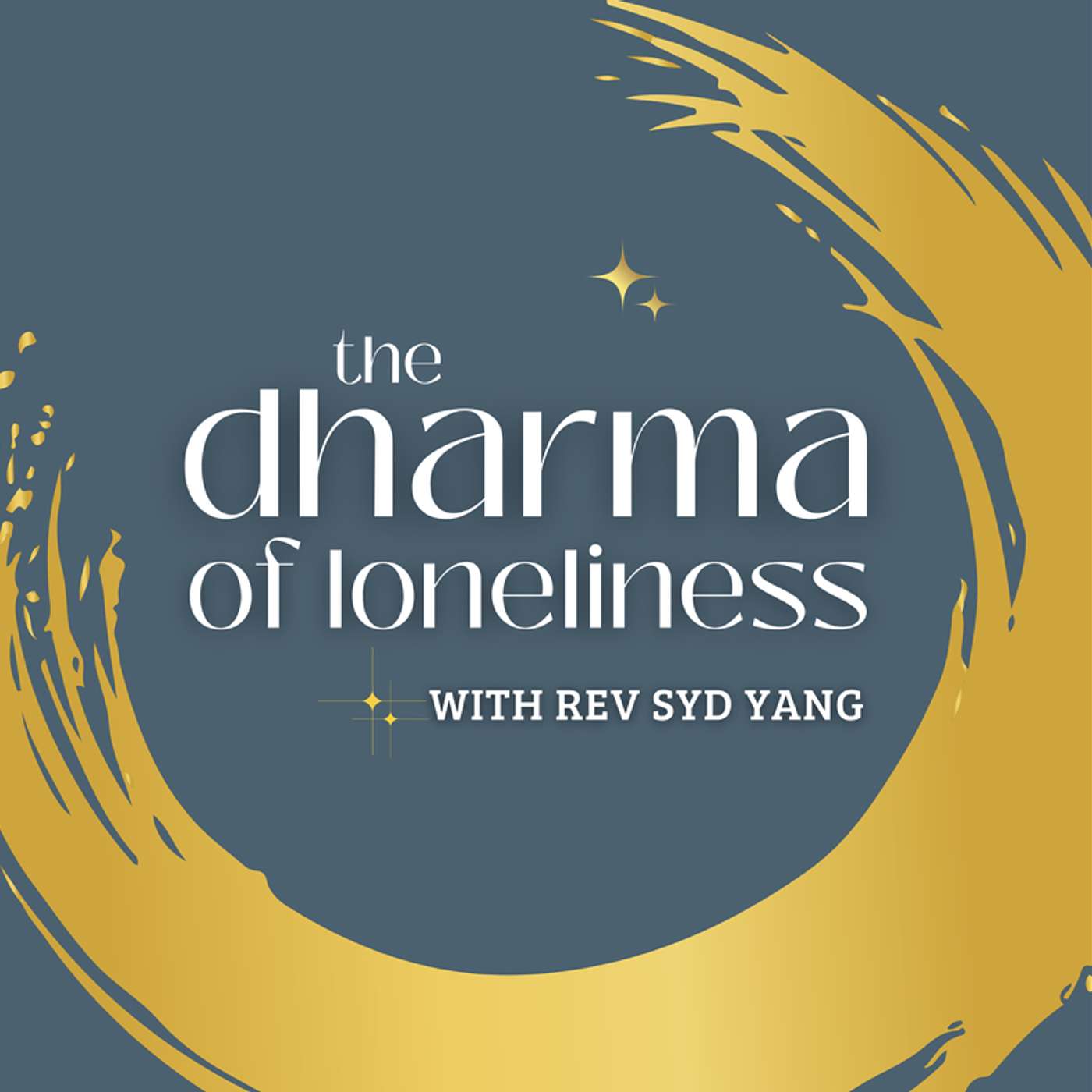 Special Feature! The Dharma of Loneliness Podcast with host Rev. Syd Yang! "If Loneliness is a Best Friend, Then What?" with guest Rev. Liên Shutt! episode artwork