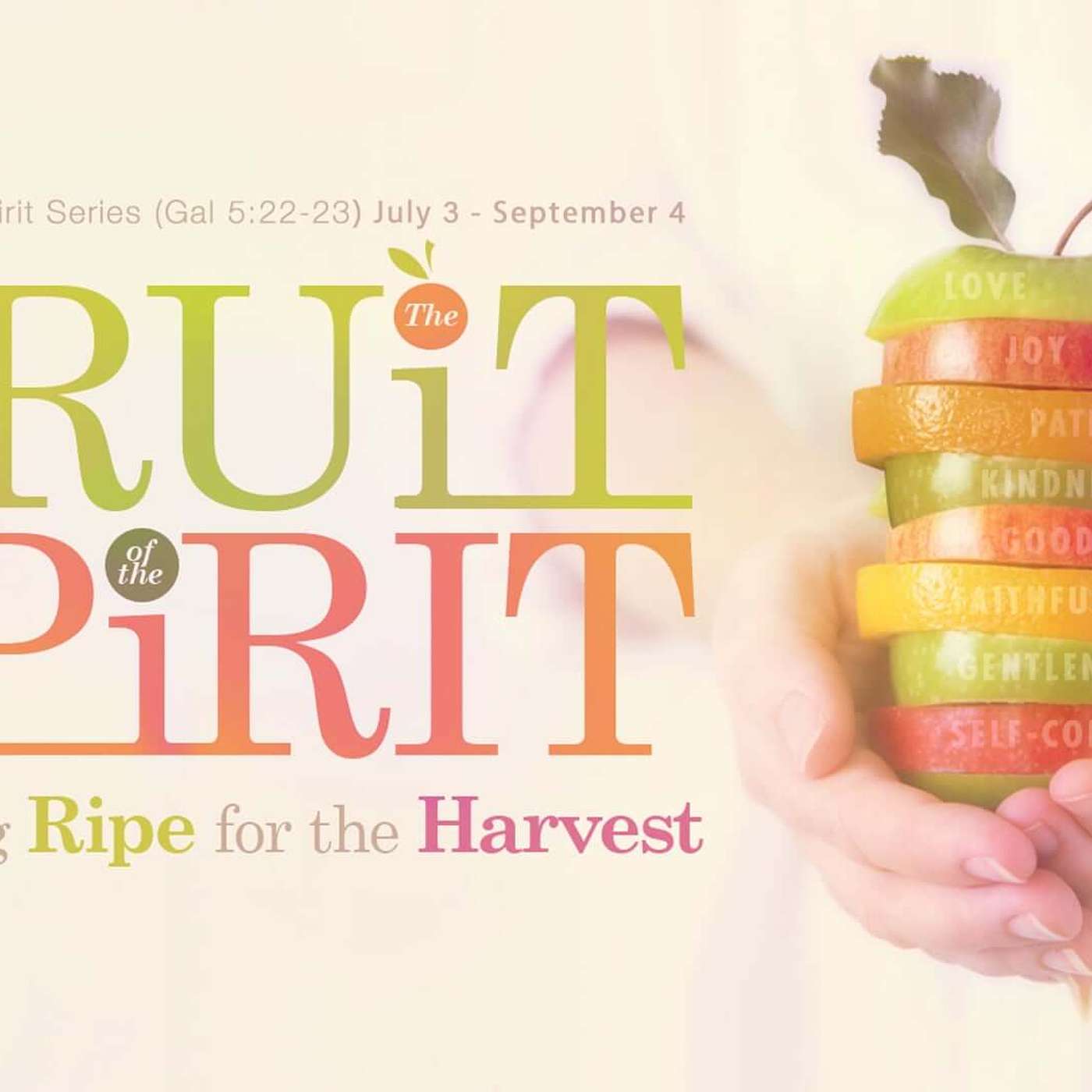 Fruit of Peace – Pastor Dave Hentschel & Dave Kuhlken – Fruits of the Spirit – 7-24-22 episode artwork
