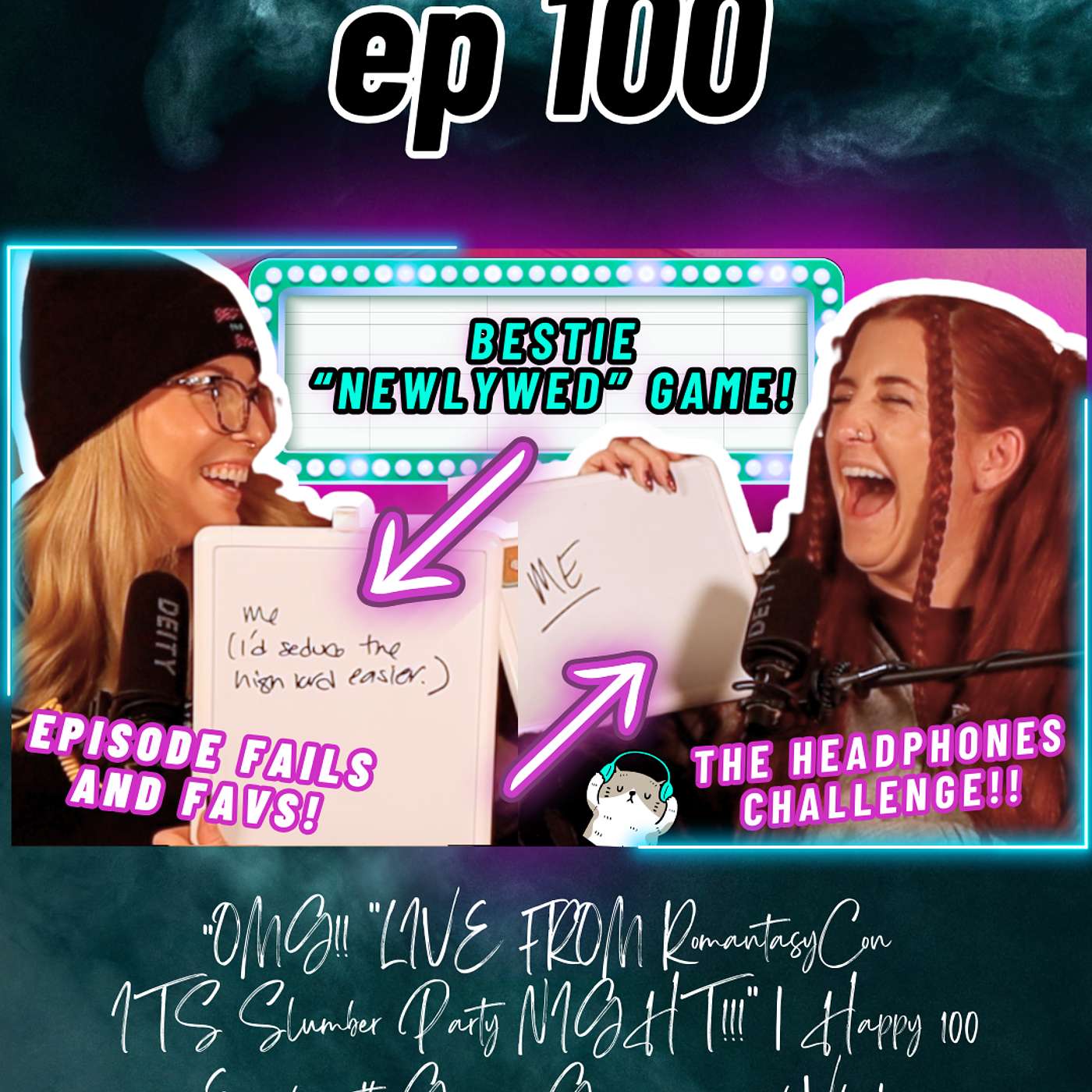 Ep 100 OMG!! "LIVE FROM RomantasyCon ITS Slumber Party NIGHT!!!" | Happy 100 Episodes with Games, Giveaways, and Vibes! episode artwork