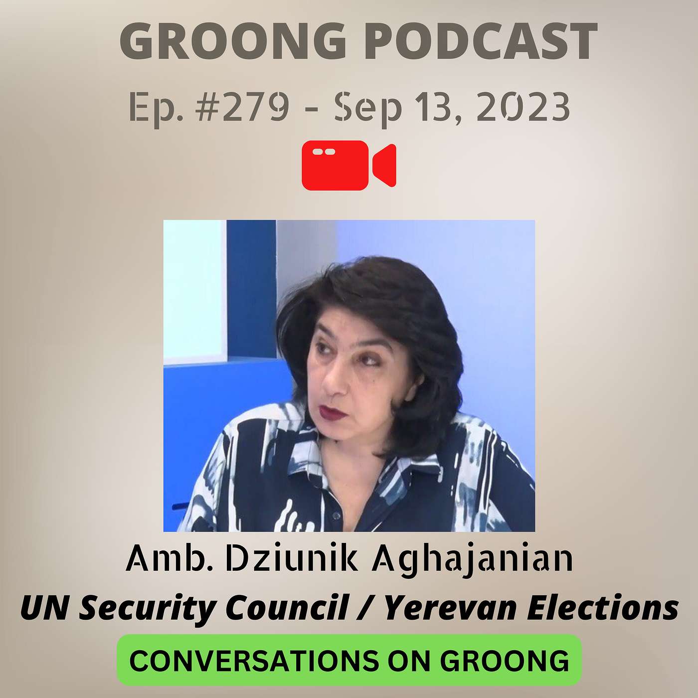Dziunik Aghajanian: UN Security Council | Artsakh | Yerevan Elections | Ep 279 - Sep 13, 2023 episode artwork