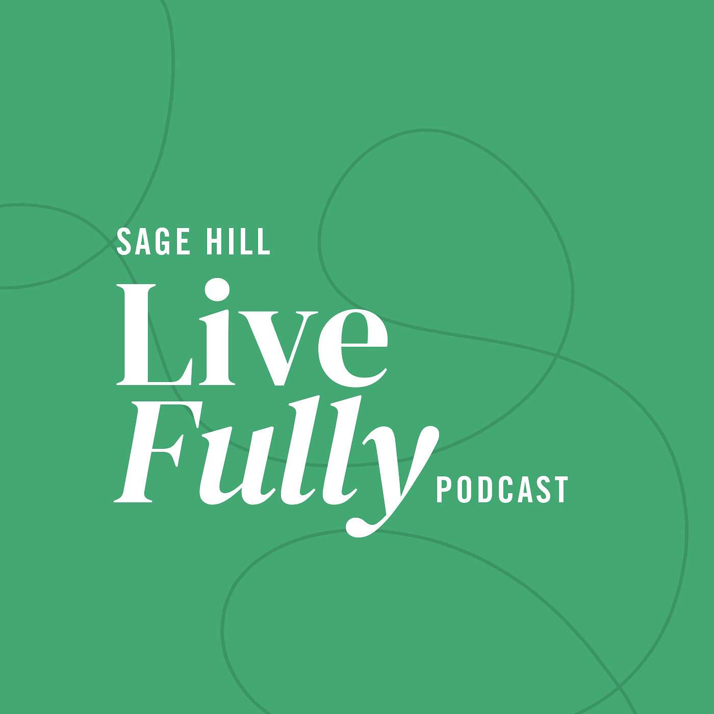 Sage Hill Live Fully Podcast