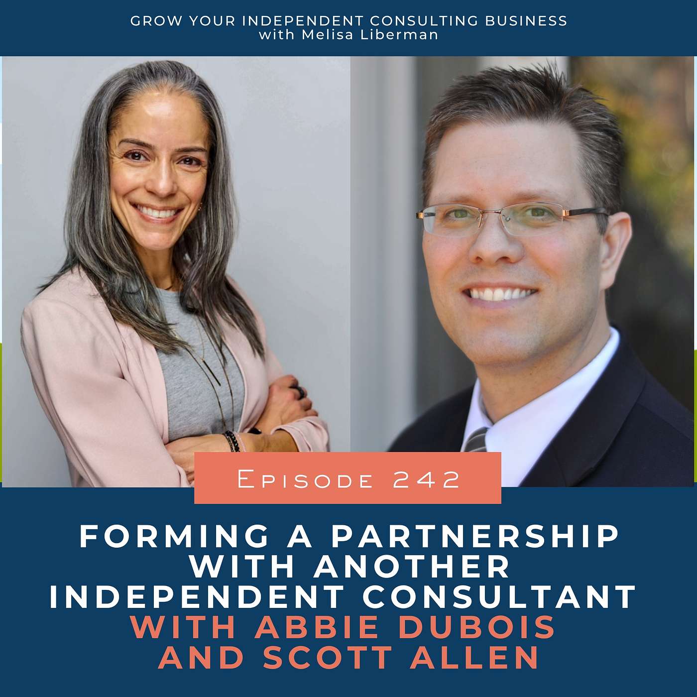 242. Forming a Partnership with Another Independent Consultant with Abbie DuBois and Scott Allen 242. Forming a Partnership with Another Independent Consultant with Abbie DuBois and Scott Allen