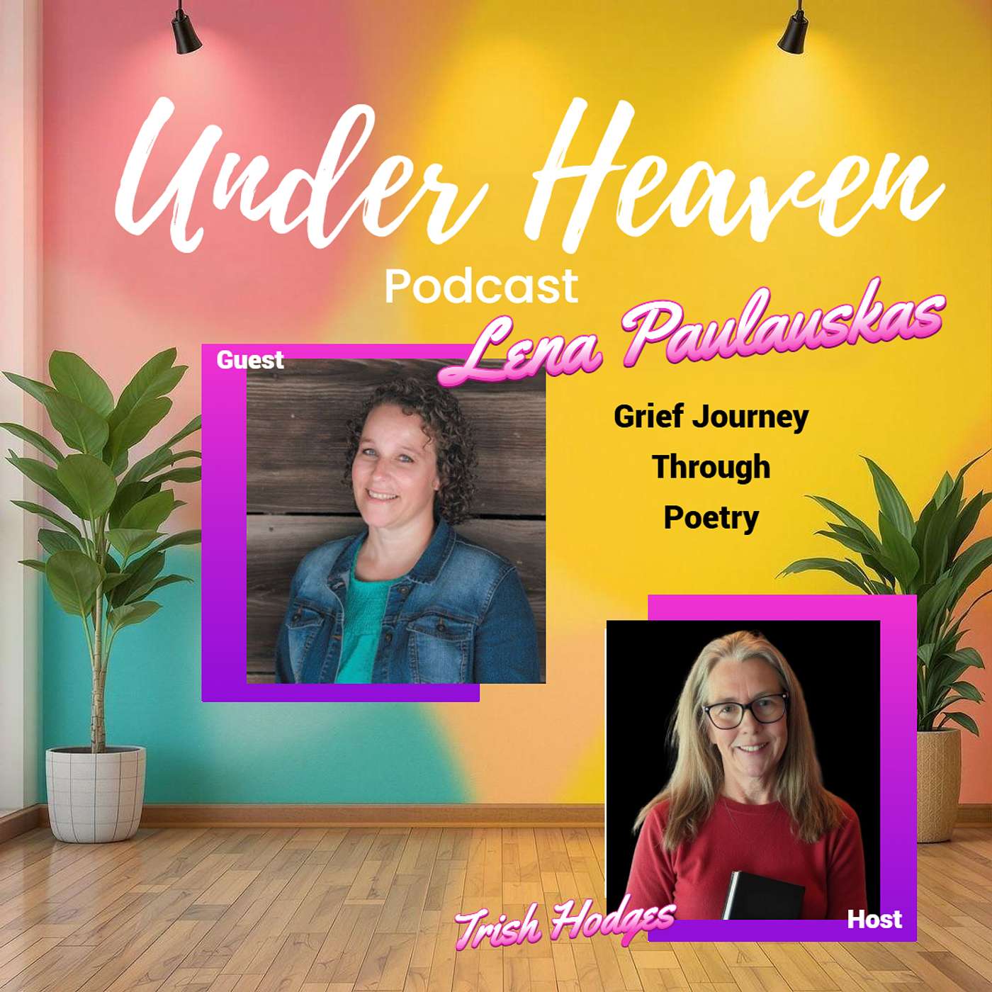 Under Heaven Podcast: Lena Paulauskas - Journey through the Valley Grief