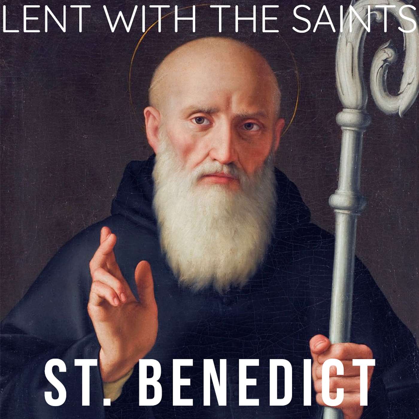 Season 5 Episode 69 - Lent with the Saints - St. Benedict