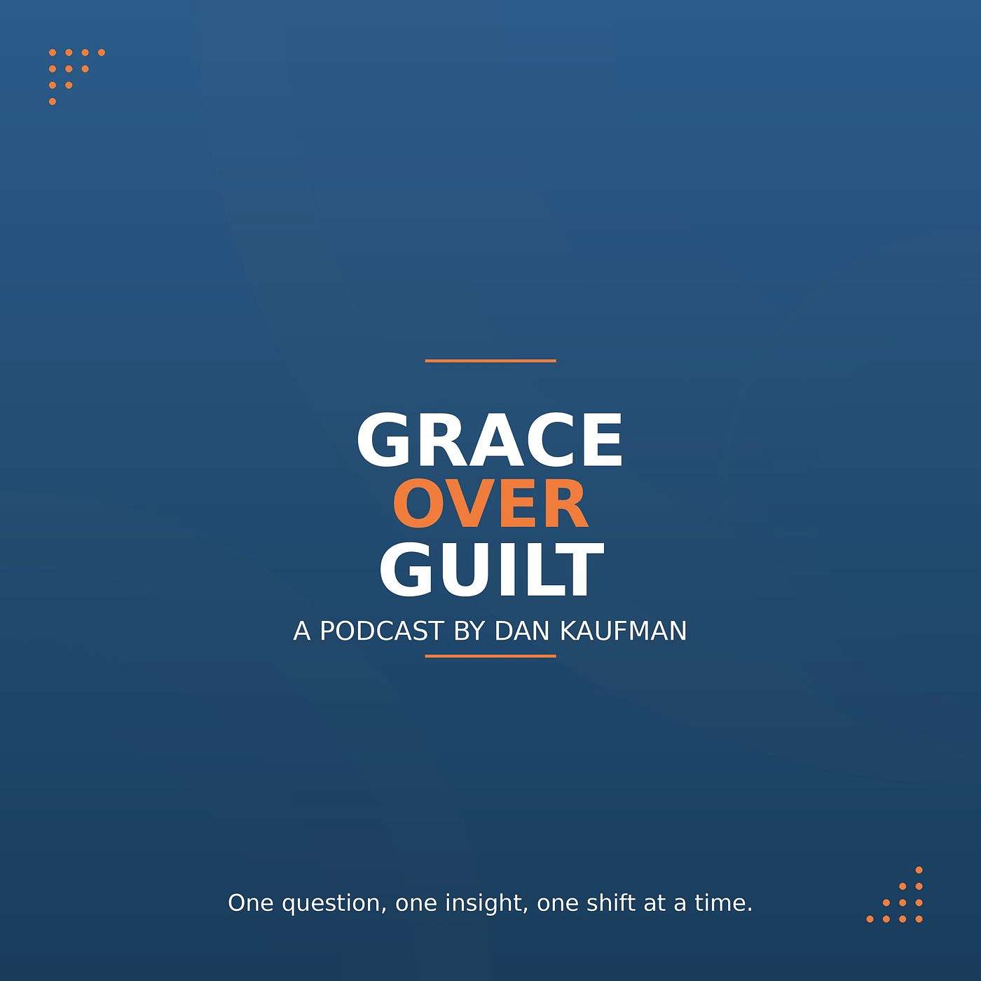 Grace Over Guilt