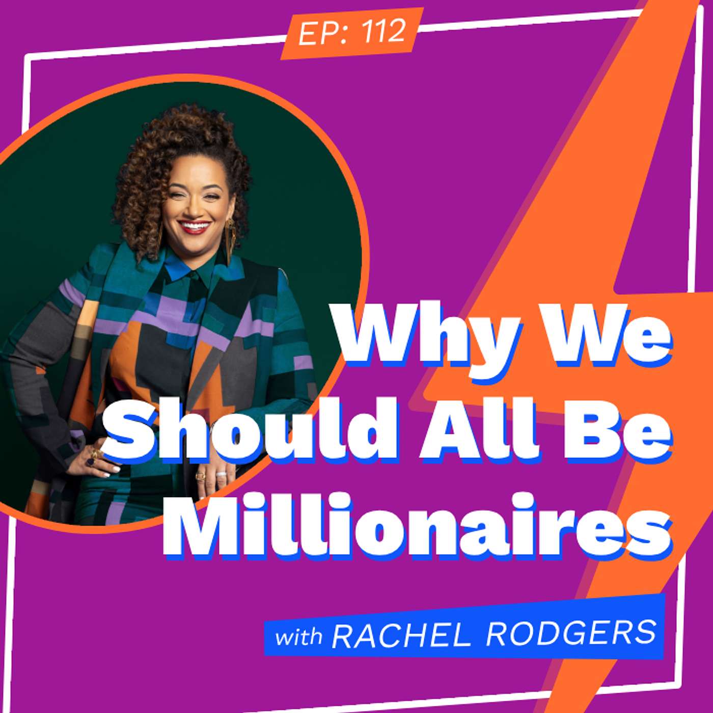 Why We Should All Be Millionaires with Rachel Rodgers
