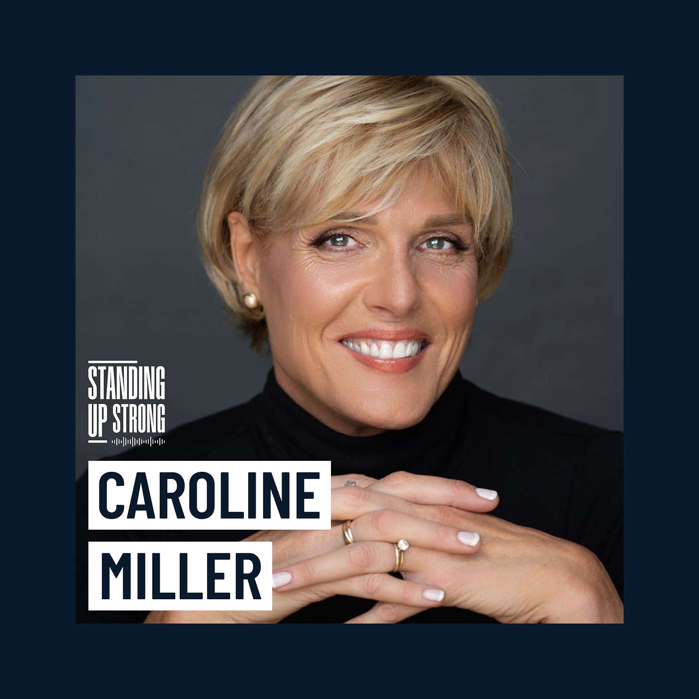 Standing Up Strong with Caroline Miller