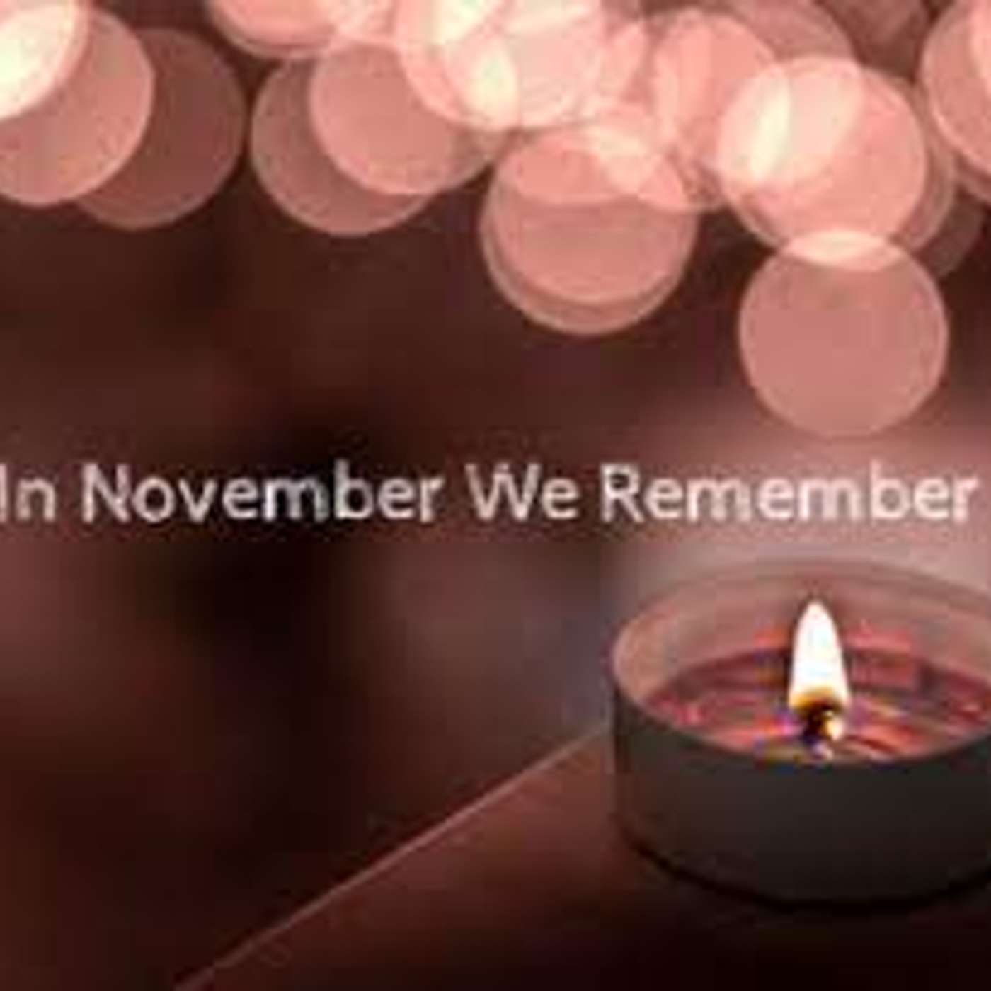 C&SI - November – the Month of Our Beloved Dead: A Call to Remembrance - 7 November 2021(S1E15) (podcast excerpt)