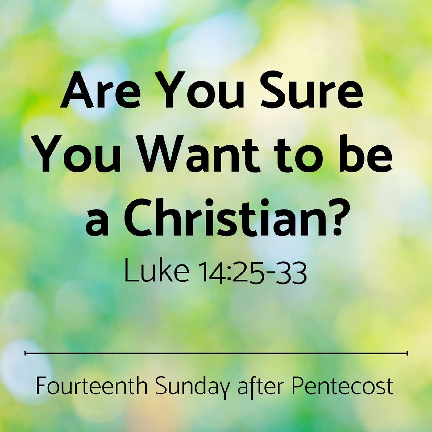 Are You Sure You Want To Be A Christian?