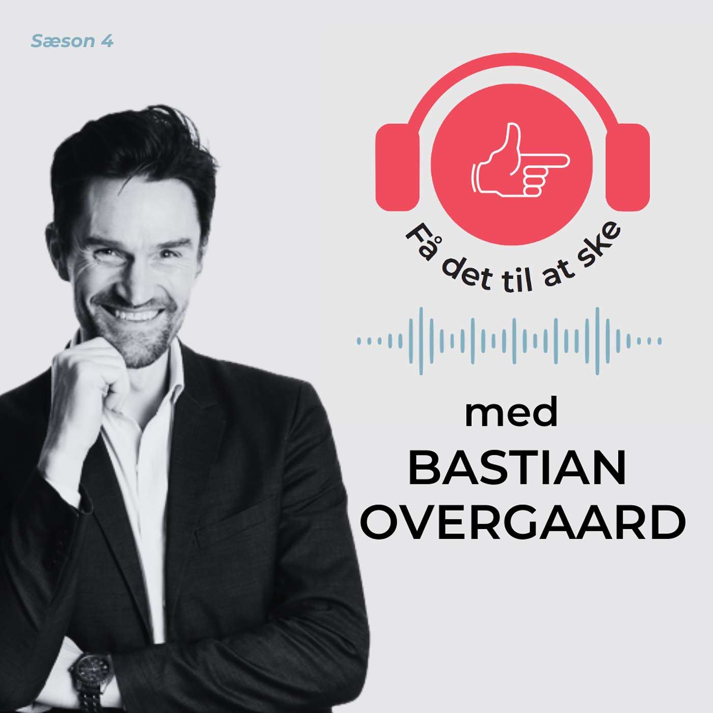 #142 Få Det Til At Ske med Bastian Overgaard & det mødelagte liv