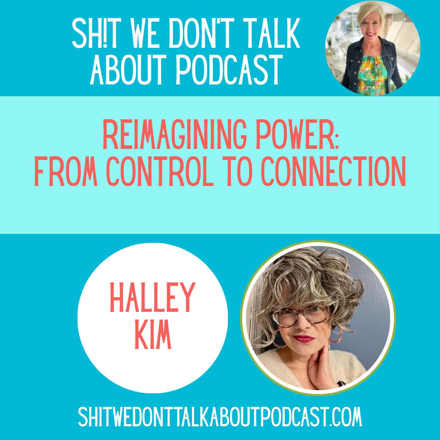 Ep. 94 - Reimagining Power: From Control to Connection - Halley Kim