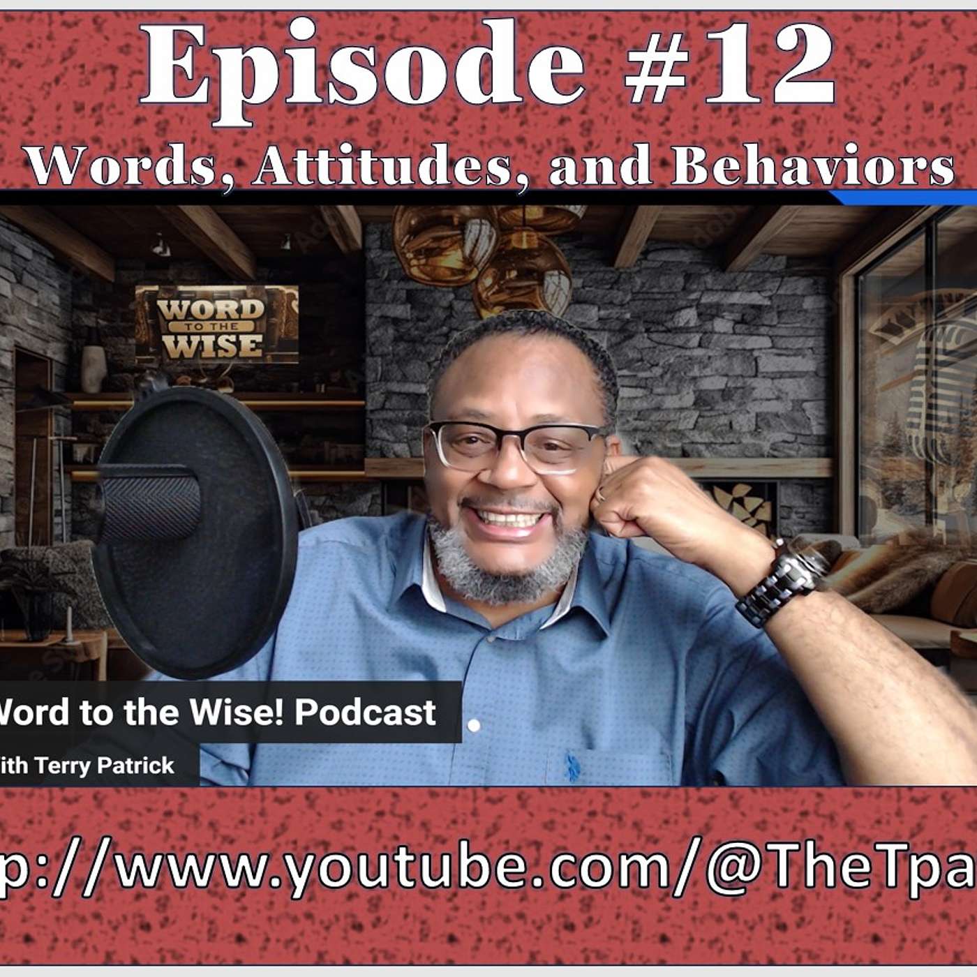 Word to the Wise! Podcast with Terry Patrick