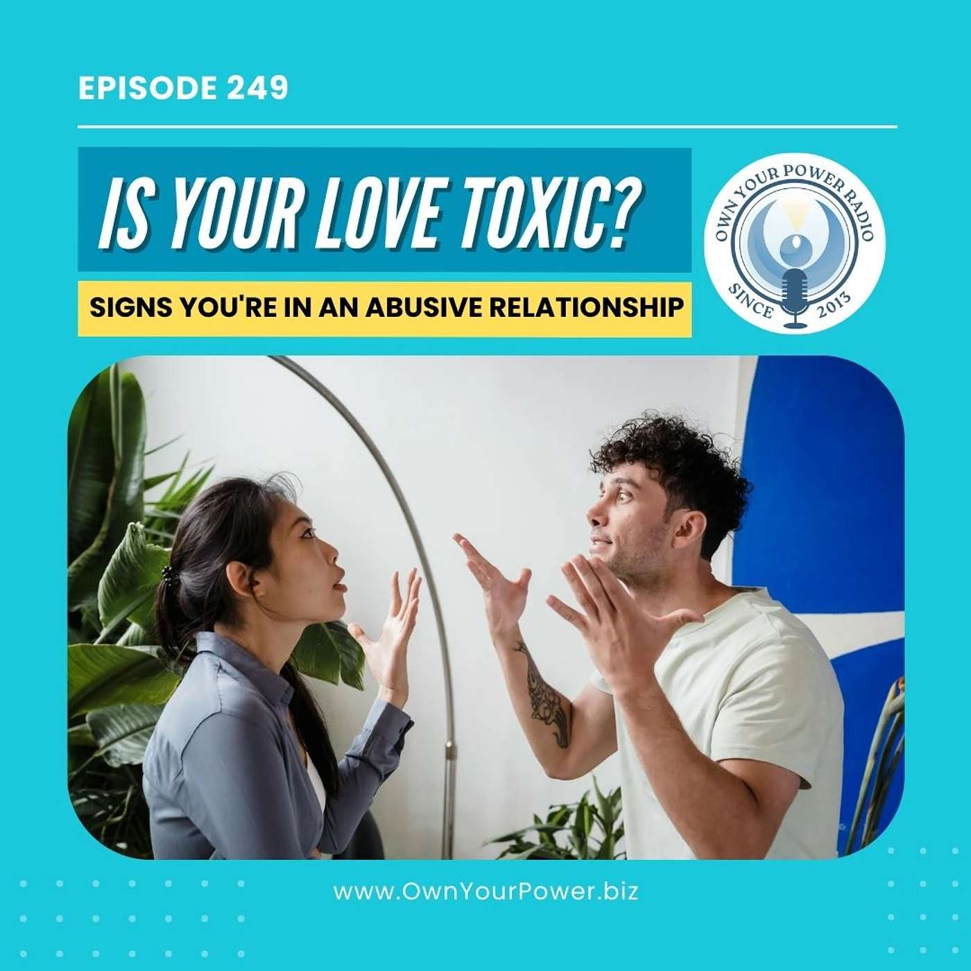 249. Is Your Love Toxic? Signs You're in an Abusive Relationship episode artwork