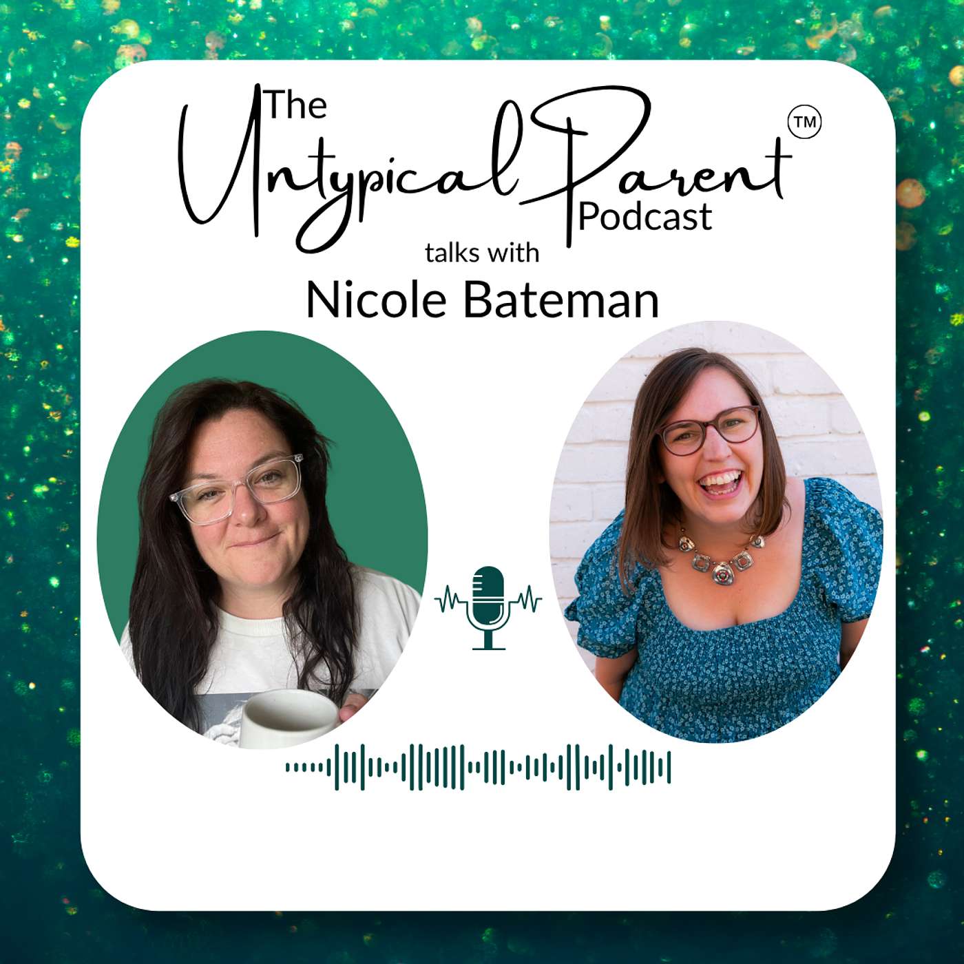 The Untypical Parent™ Podcast