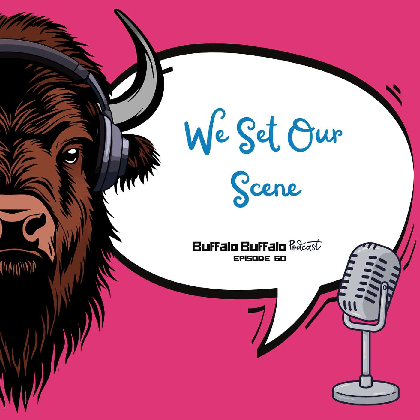BBP 60: We Set Our Scene