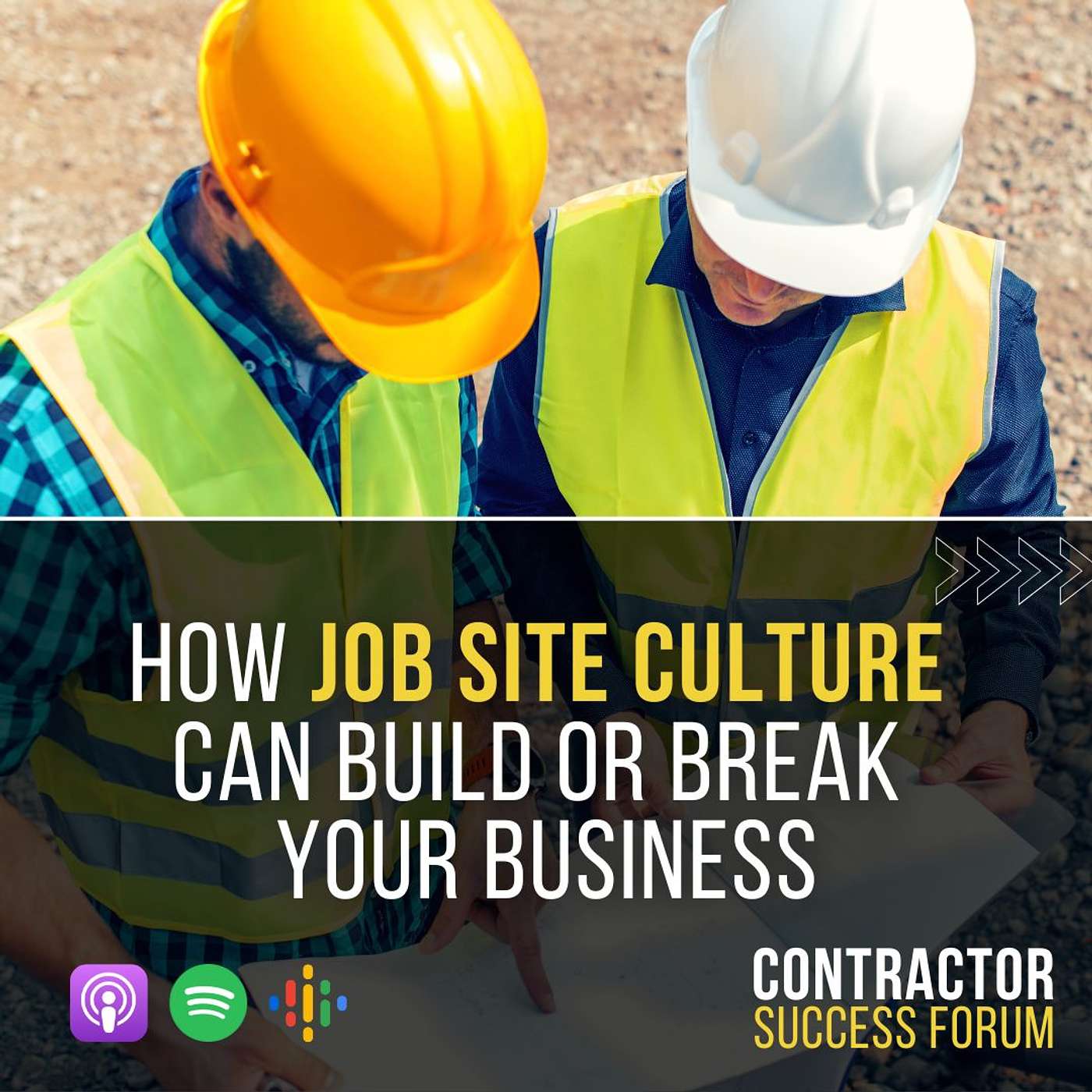 How Job Site Culture Can Build or Break Your Business
