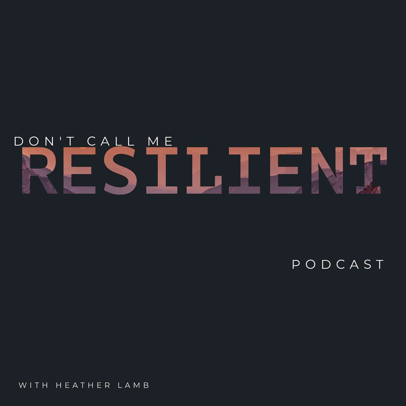 Don't Call Me Resilient