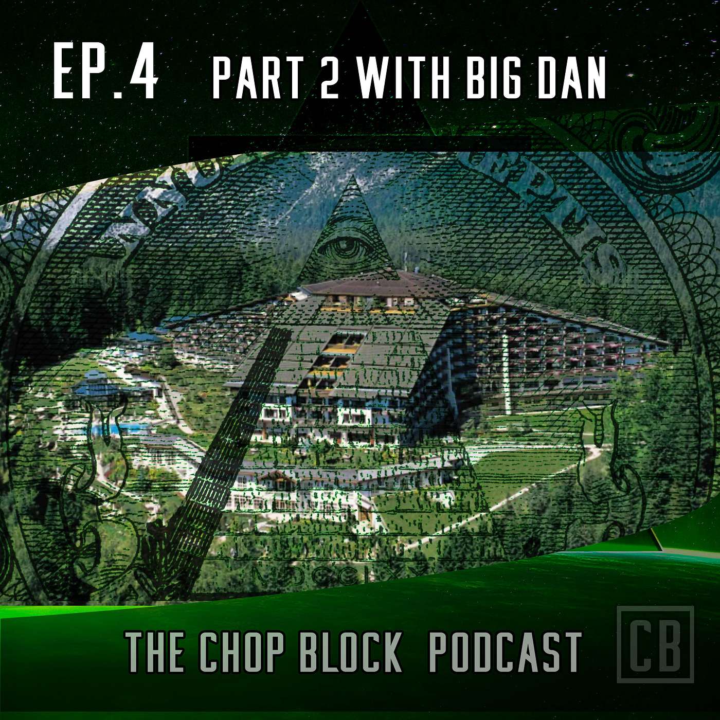 Ep.4 Part 2 Big Dan: Conspiracy Of Bilderberg Group,Federal Reserve,Shadow goverment and how they all connect!!
