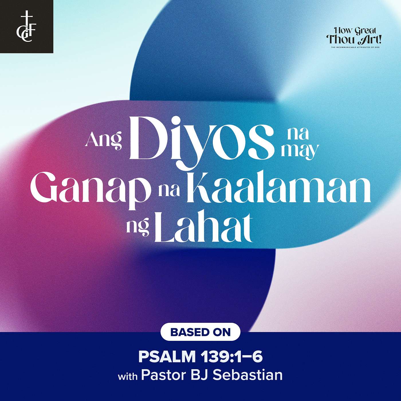 Ang Diyos na may Ganap na Kaalaman ng Lahat (Psalm 139:1-6) •  Pastor BJ Sebastian episode artwork