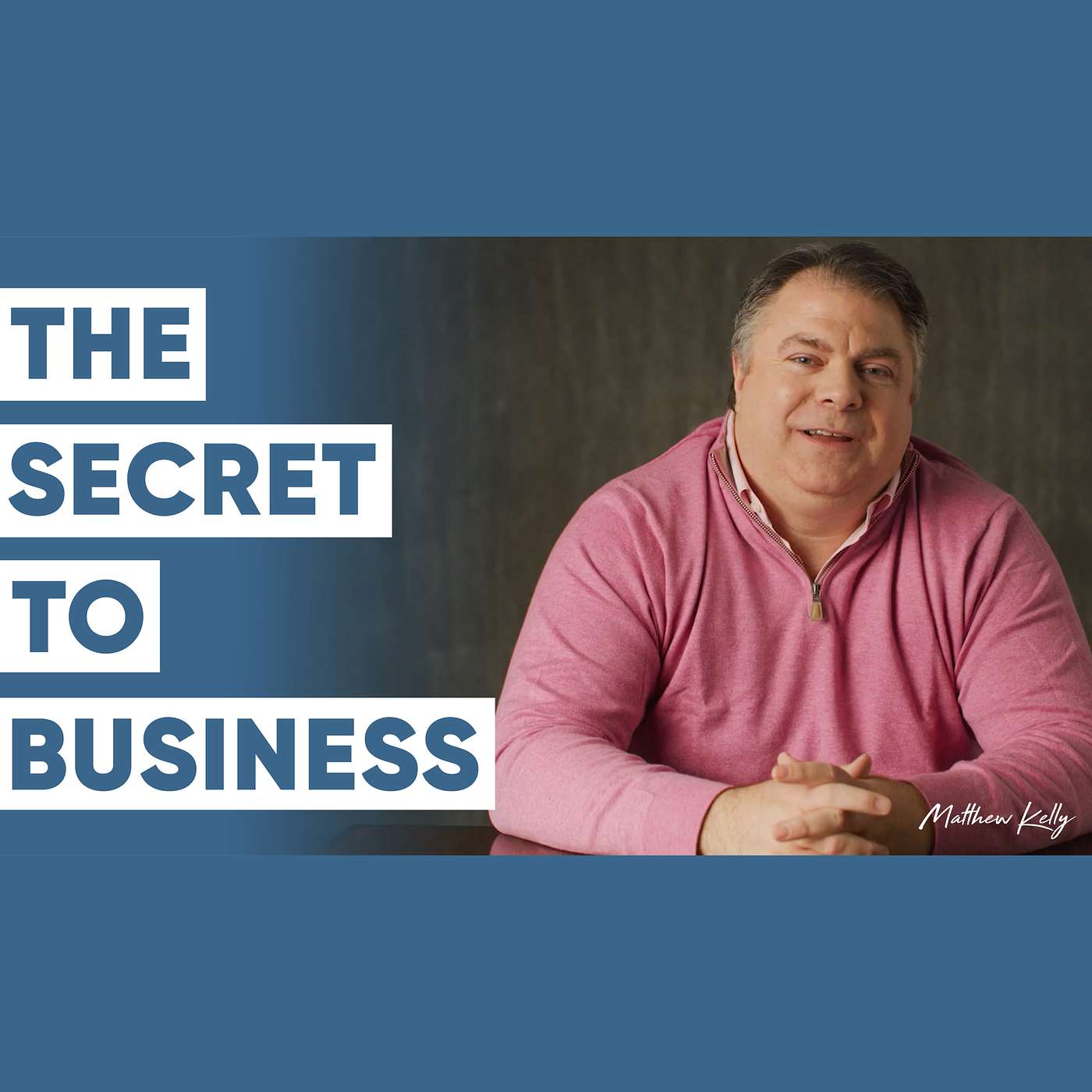 The Secret to Business - Matthew Kelly - Floyd Consulting