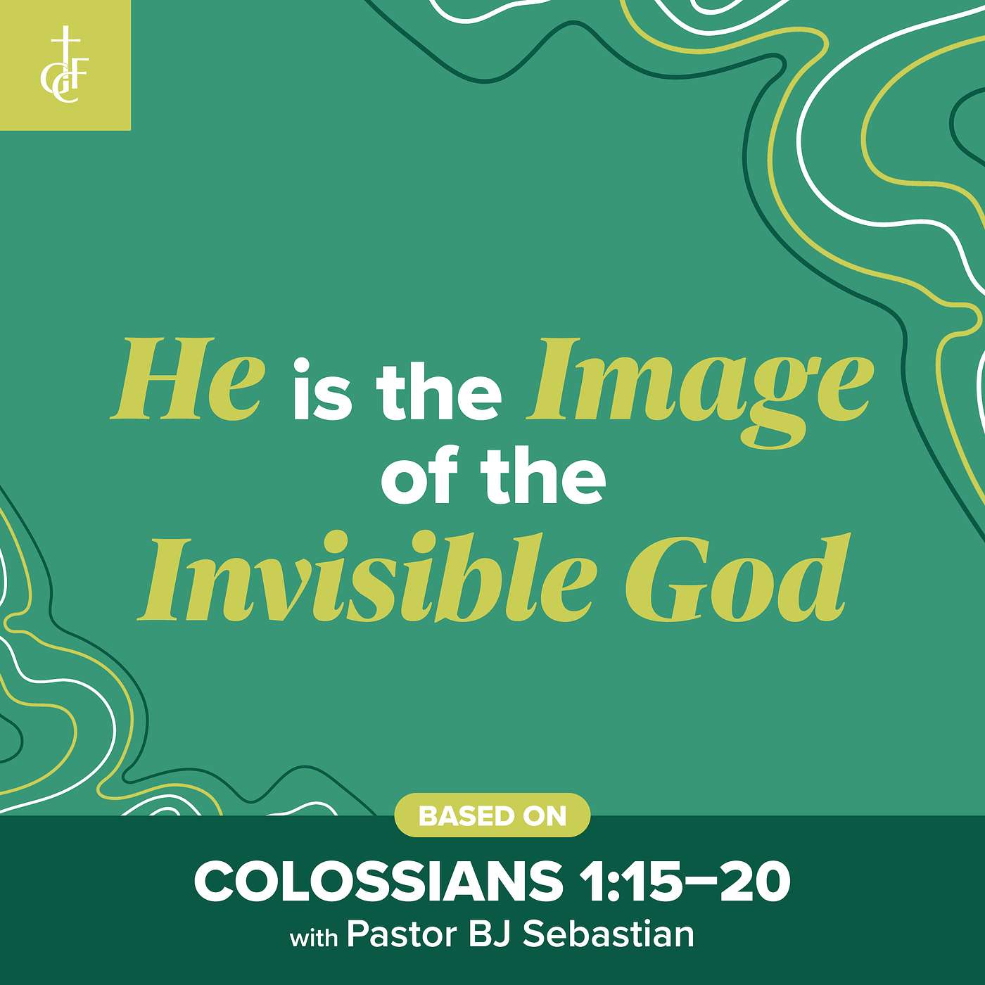 He is the Image of the Invisible God (Colossians 1:15-20) • Pastor BJ Sebastian episode artwork