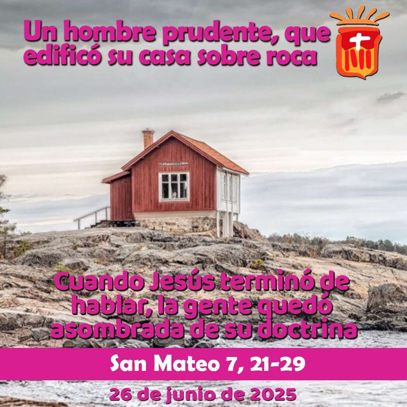 2025-06-26 San Mateo 7, 21-29: Jueves XII Ordinario