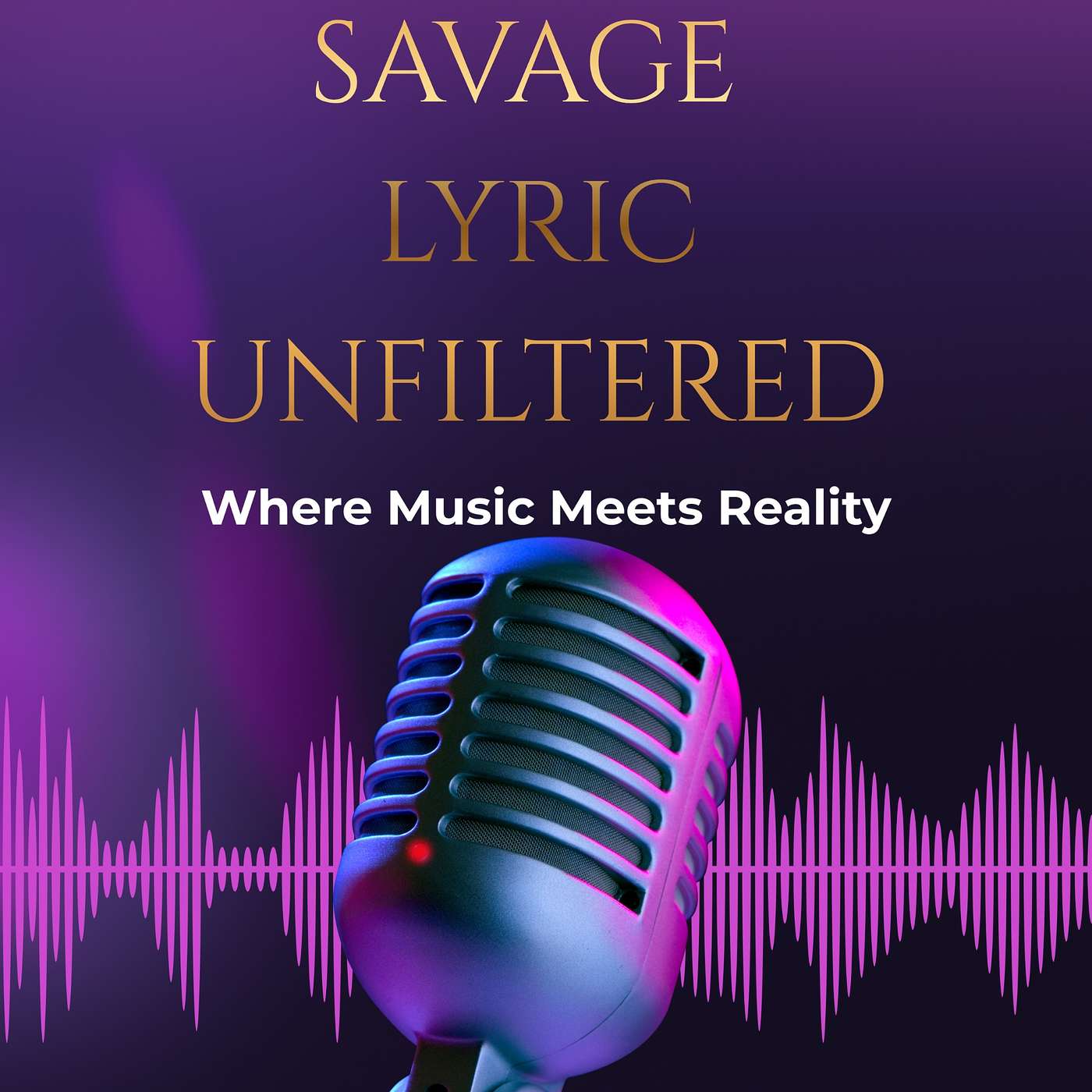 Savage Lyric Unfiltered