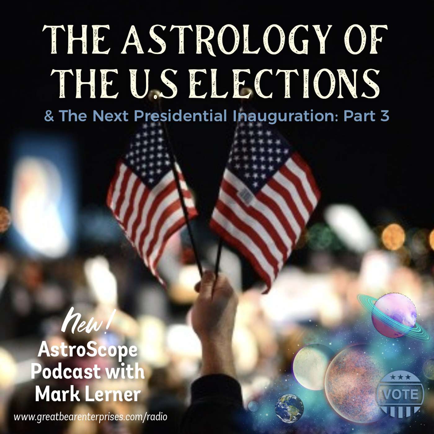 The Astrology of the 2020 U.S. Elections & the Next Presidential Inauguration: Part 3