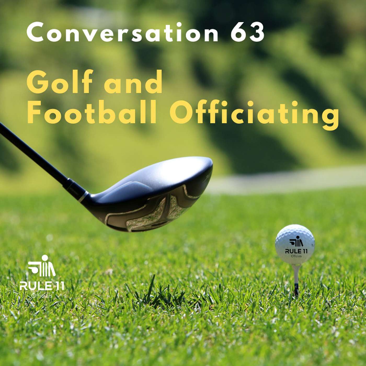 Rule 11 Podcast: College Football Officiating Conversations