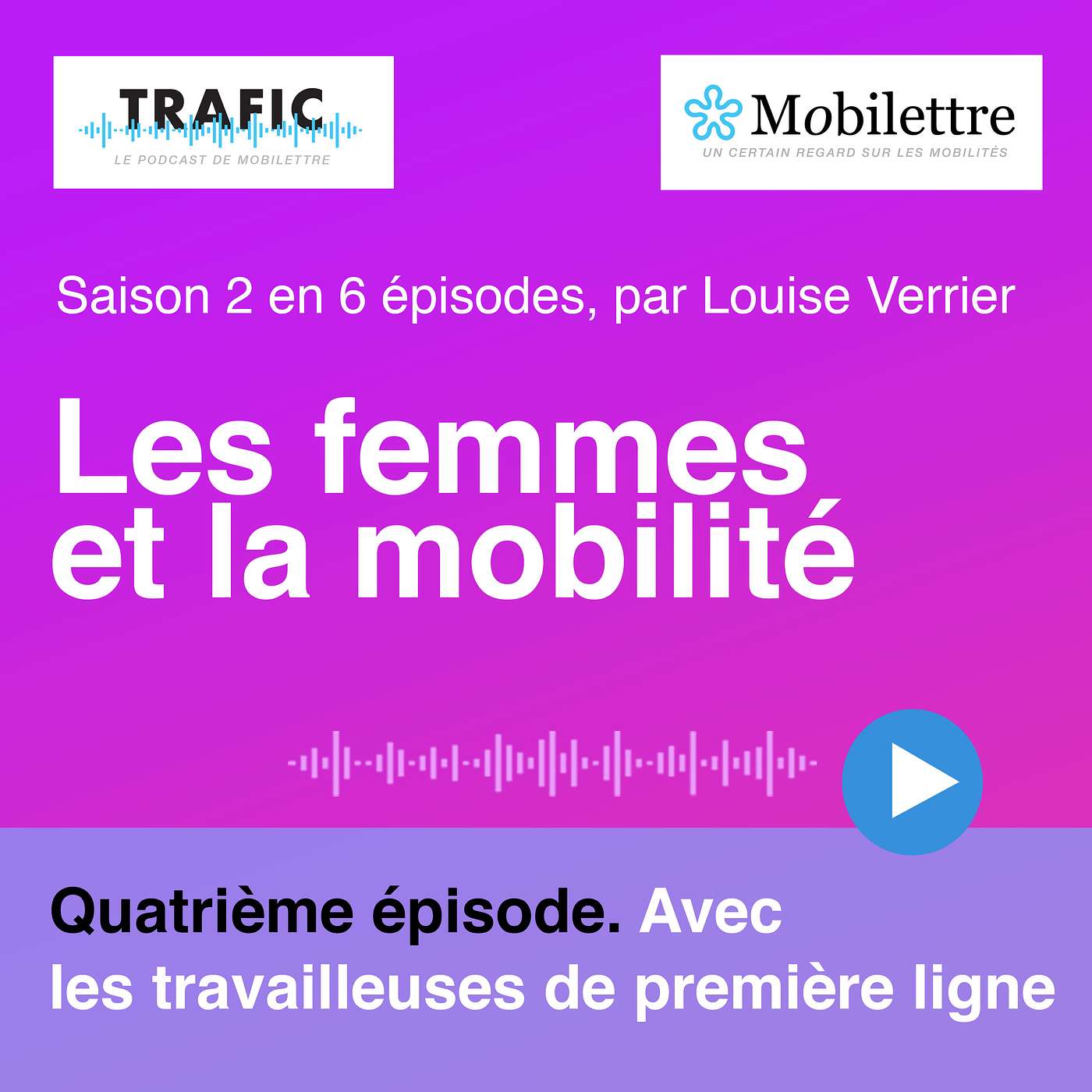 Trafic, le podcast de Mobilettre