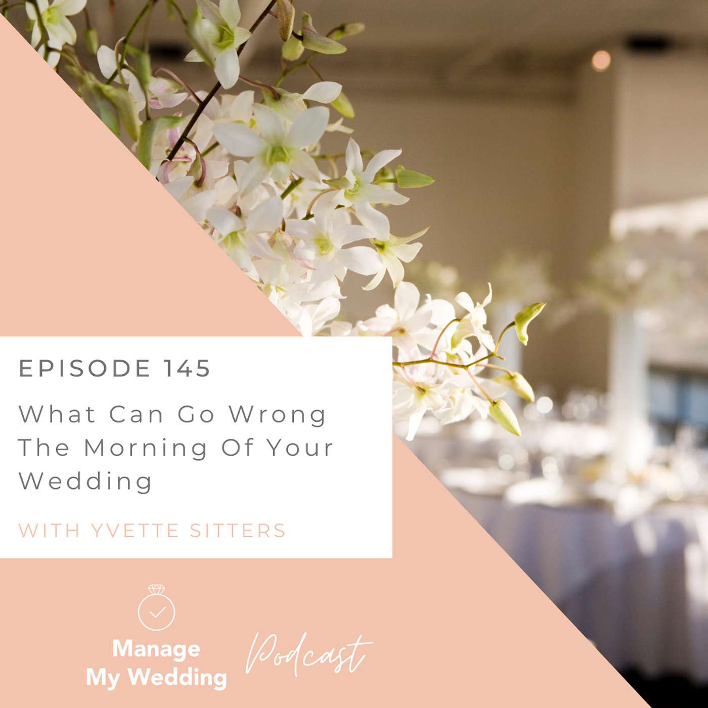 What Can Go Wrong The Morning Of Your Wedding? MMW 145