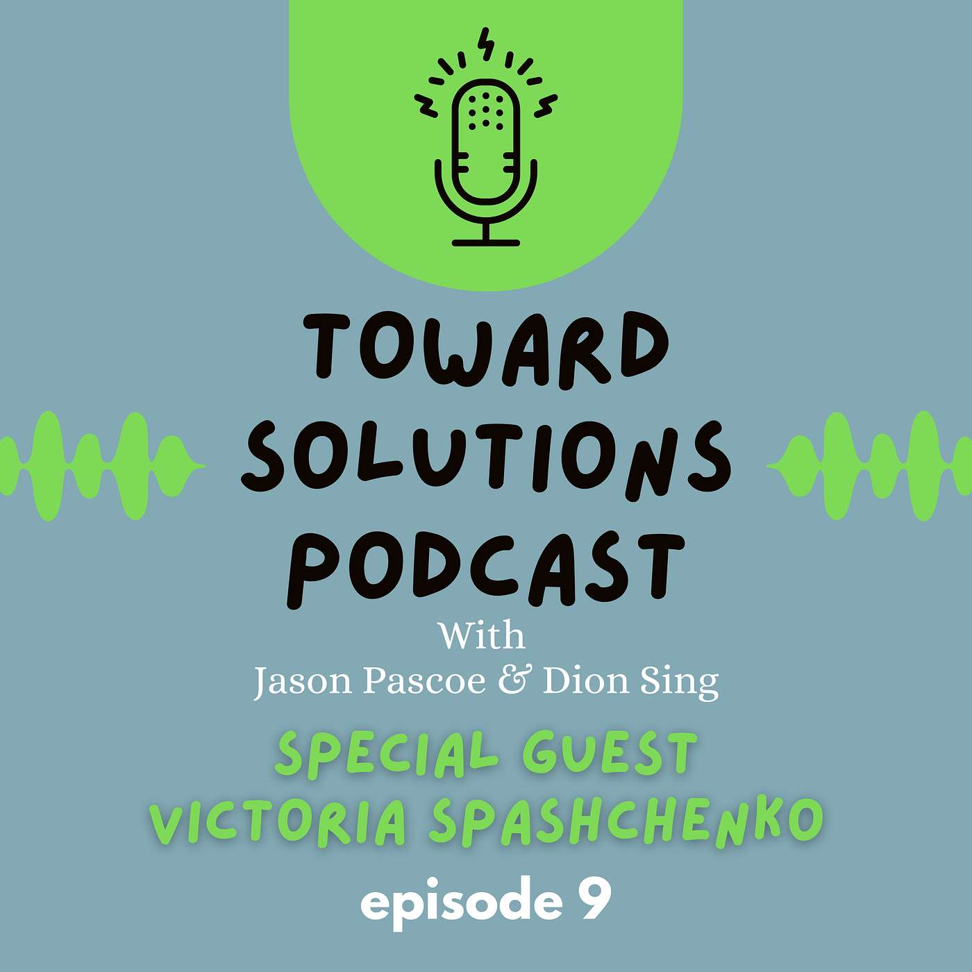 🎙️ Toward Solutions Podcast | Episode 9: Glimmers, Practice, and Possibility with Victoria Spatchenko
