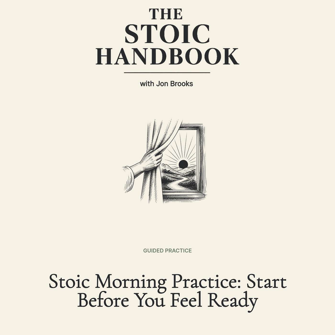 Stoic Morning Practice: Start Before You Feel Ready episode artwork