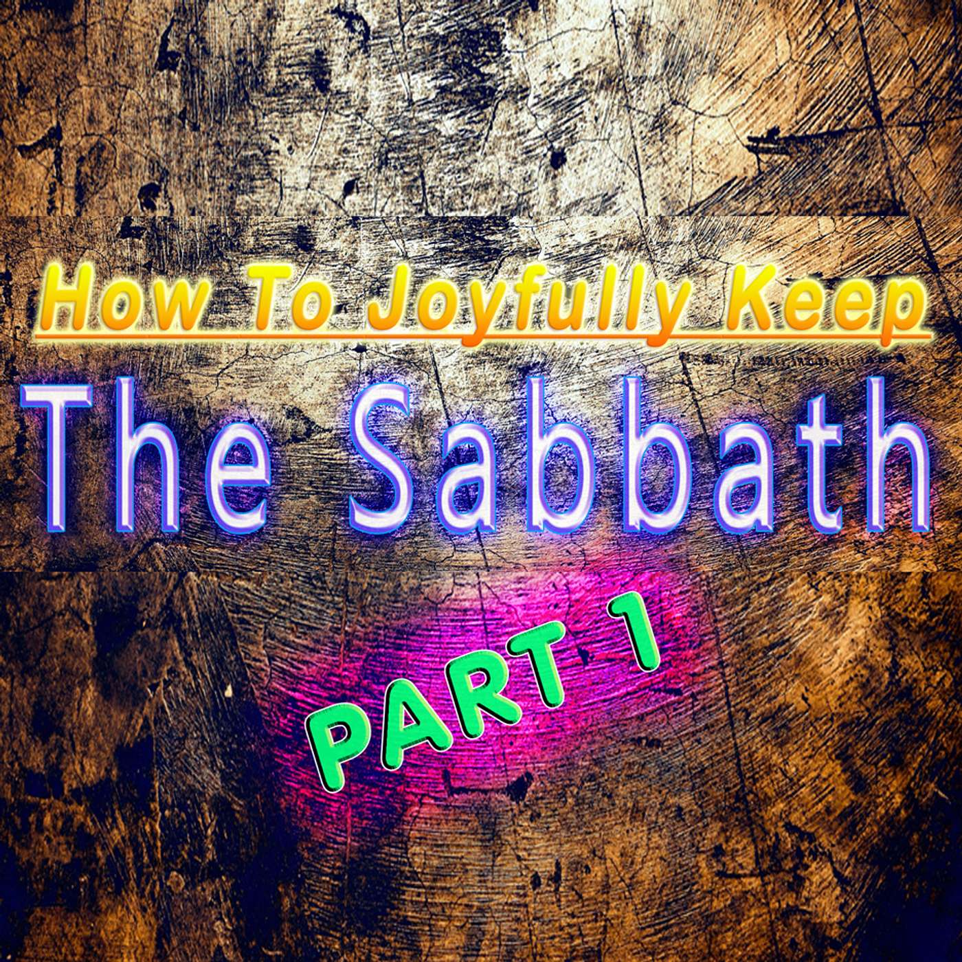 BIBLE STUDY: How To Joyfully Keep The Sabbath